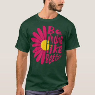 Karen's Inspirational Motivation Quote Be more lik T-Shirt