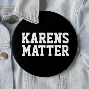 KARENS MATTER KAREN BUTTON