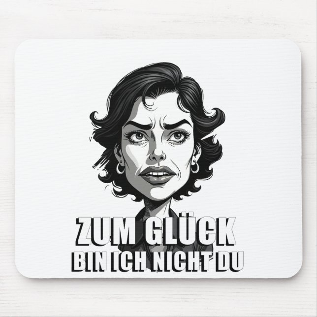 Karikatur mit „Zum Glück…“-Zitat Mouse Pad (Front)