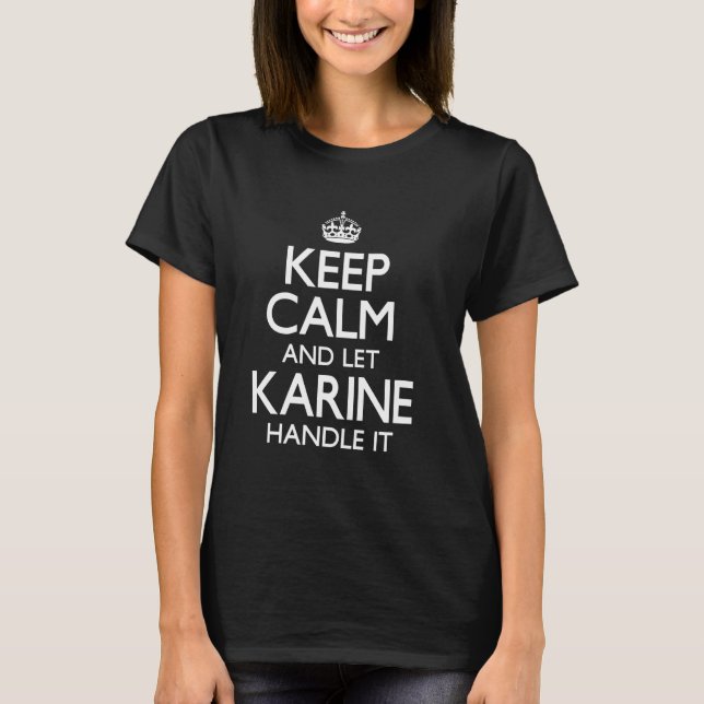 Karine Name Keep Calm Funny T-Shirt (Front)