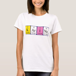 Karine periodic table name shirt