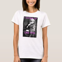 Karl Marx I Woke Up Like This Shirt