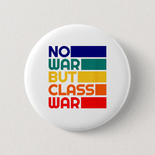 Karl Marx No War But Cl War Radical Leftist  6 Cm Round Badge