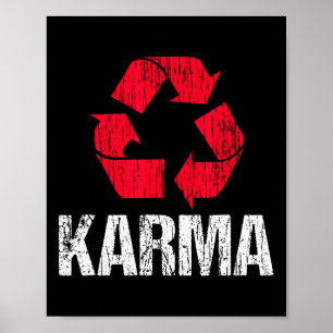 Karma Earth Day Recycling With Recycling Symbol  Poster