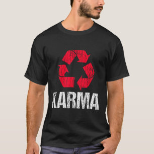 Karma Earth Day Recycling With Recycling Symbol T-Shirt