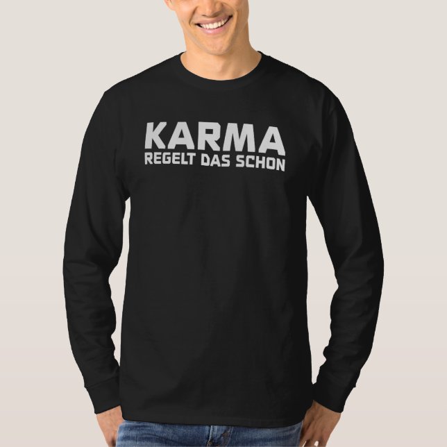 Karma fixes destiny Karma never forgets T-Shirt (Front)