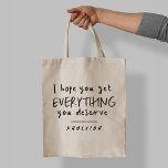Karma get everything you deserve<br><div class="desc">Divorced,  separated or newly single friend funny Karma humourous sarcasm get everything you deserve modern black and white typography unique simple tote bag gift</div>