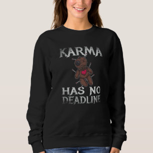 Karma Has No Deadline Balance Fate Sweatshirt