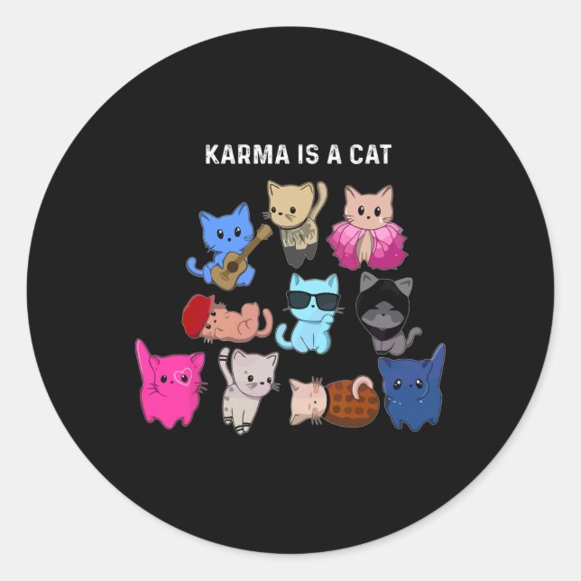 Karma Is A Cat Cat Funny Cat Lovers  Classic Round Sticker (Front)