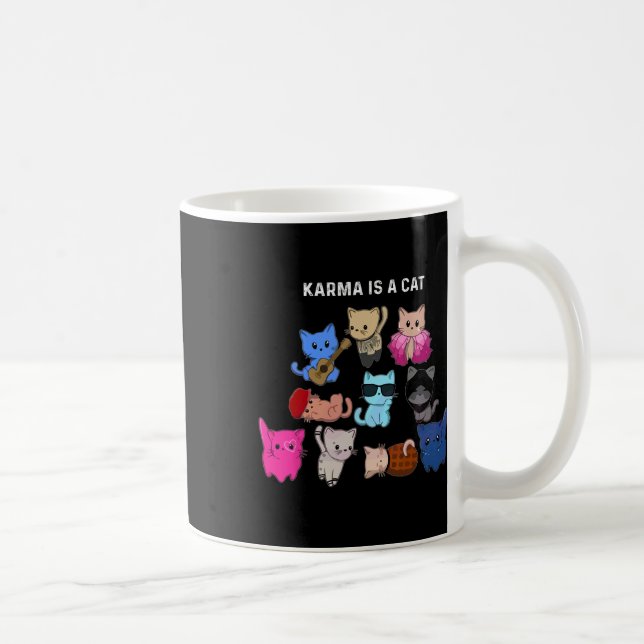 Karma Is A Cat Cat Funny Cat Lovers  Coffee Mug (Right)