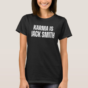 Karma Is Jack Smith Vintage Retro Men Women T-Shirt