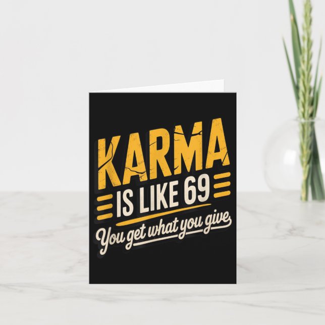 Karma Is Like 69 Funny Quote Humourous Gift  Card (Front)