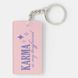 Karma is My Boyfriend Key Ring