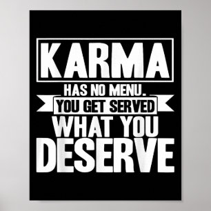 Karma Karma Has No Menu Inspirational Saying  Poster