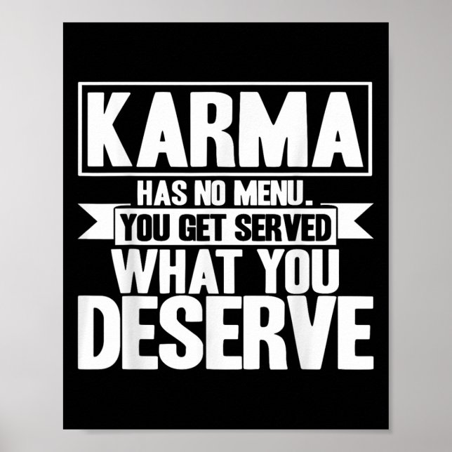 Karma Karma Has No Menu Inspirational Saying  Poster (Front)