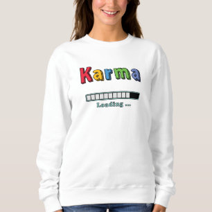 Karma Loading...   Sweatshirt