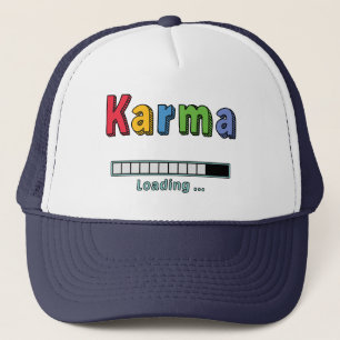 Karma Loading... Trucker Hat