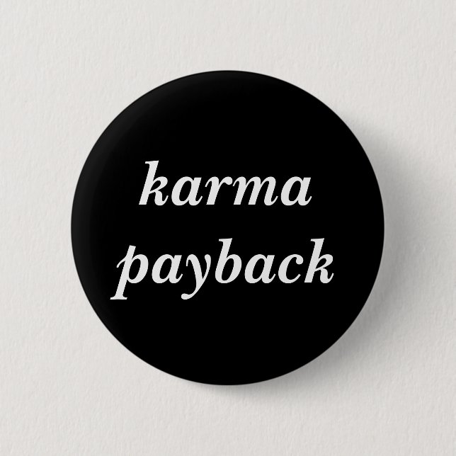 karma payback 6 cm round badge (Front)