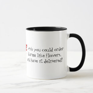 Karma Saying+Red Rose/Humour Mug