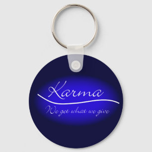 Karma - We Get What We Give Key Ring