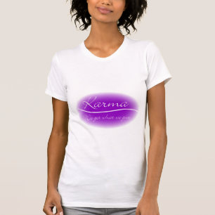 Karma - We Get What We Give T-Shirt