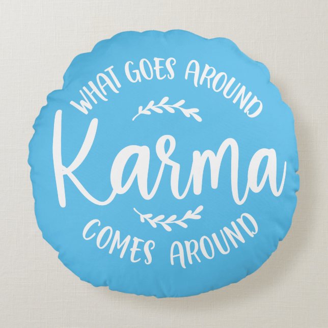 Karma What Goes Around Comes Around Pastel Blue Round Cushion (Front)