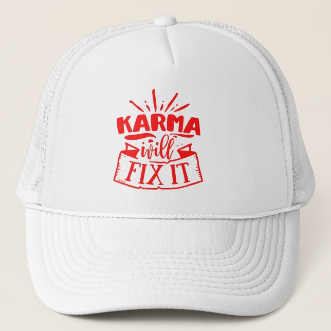 KARMA WILL FIX IT funny sarcastic humourous        Trucker Hat (Front)