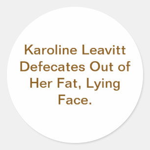Karoline Leavitt Defecate Hankamer Artjunkhaus Yuk Classic Round Sticker