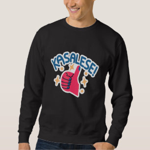Kasalese Filipino Philippines Pinoy Sweatshirt