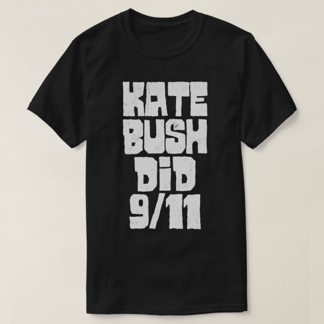 Kate Bush Did T-Shirt (Design Front)