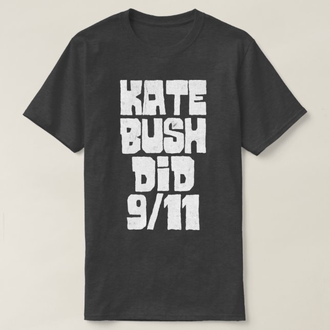 Kate Bush Did T-Shirt (Design Front)
