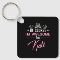 Kate Of Course I'm Awesome Name