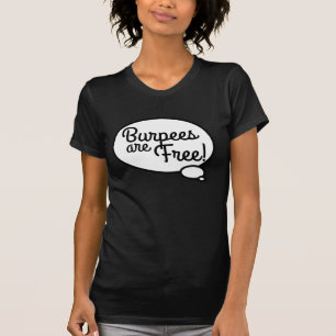 Kate Says Burpees are Free/Better Together T-Shirt