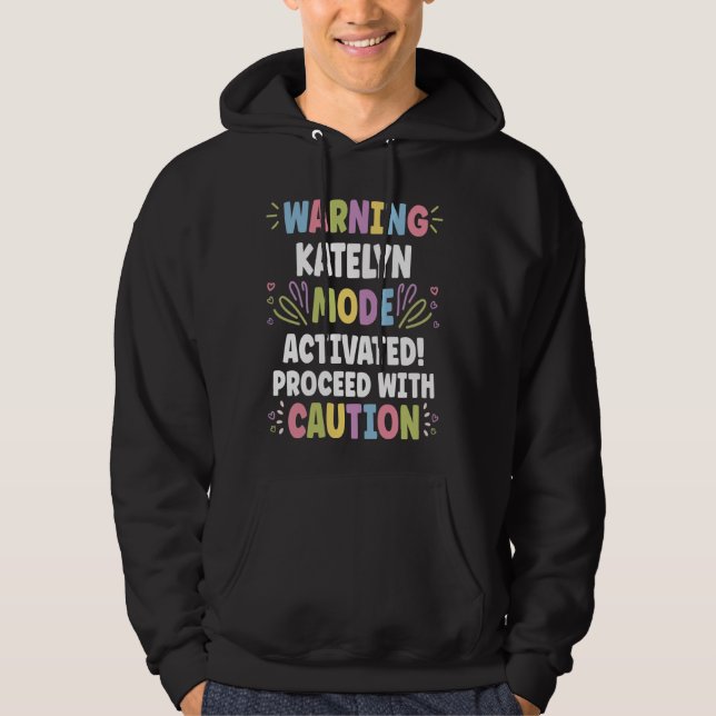 KATELYN Personalised Name Funny Cute Custom KATELY Hoodie (Front)