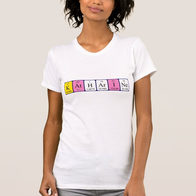 Katharine periodic table name shirt (Front)