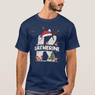 Katherine Christmasw Katherine Name for funny Xmas T-Shirt