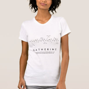 Katherine peptide name shirt