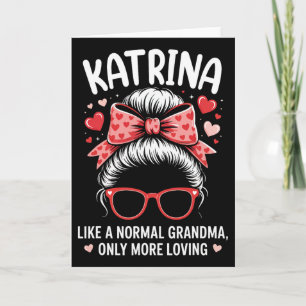 Katrina Valentine Quote For Loving Grandma With Cu Card