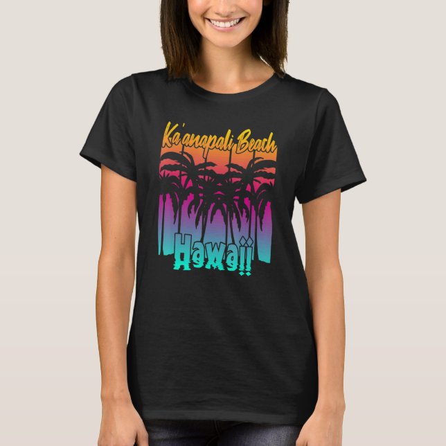 Kau2019anapali Beach Hawaii 1 T-Shirt (Front)