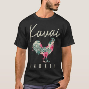 Kauai Chicken Hawaii Hibiscus Hawaiian Islands Sou T-Shirt