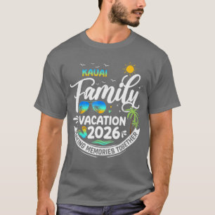 Kauai Family Vacation 2026 Beachrip Matching Outfi T-Shirt