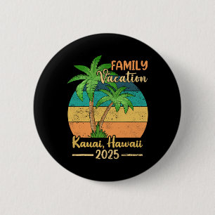 Kauai Hawaii Beach Family Vacation 2025 Summer 6 Cm Round Badge