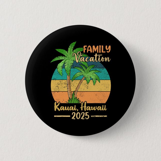 Kauai Hawaii Beach Family Vacation 2025 Summer  6 Cm Round Badge (Front)