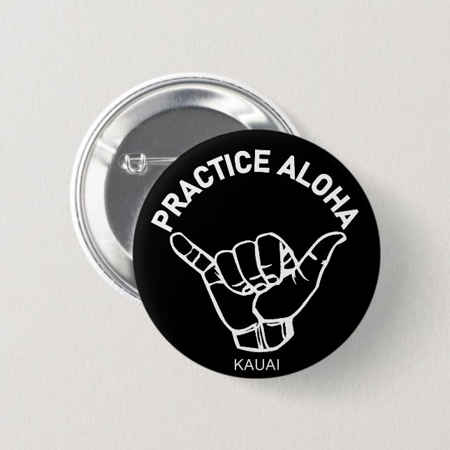 Kauai - Practice Aloha Shaka (Hang loose) 6 Cm Round Badge (Front & Back)