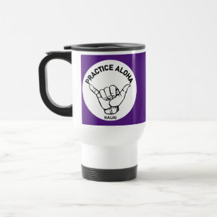 Kauai - Practice Aloha Shaka (Hang loose) Travel Mug