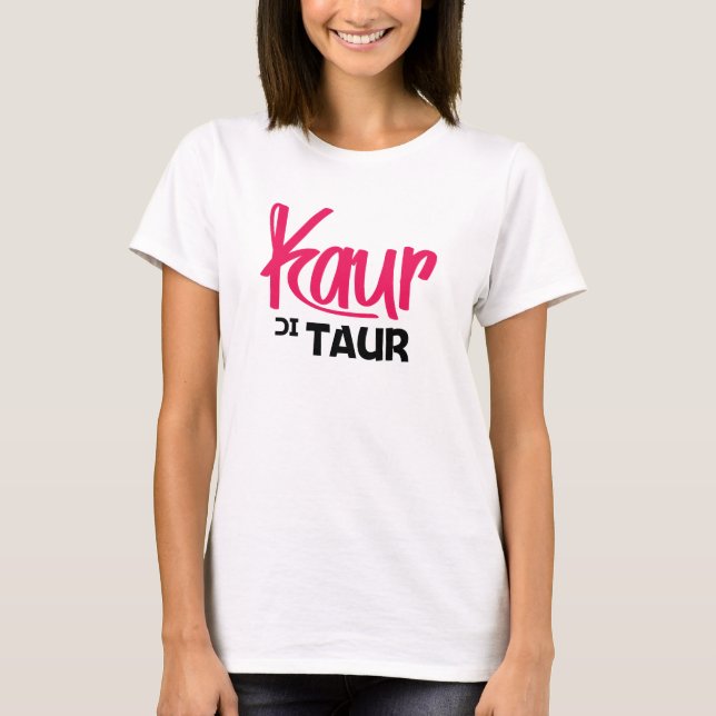 KAUR DI TAUR T-Shirt (Front)