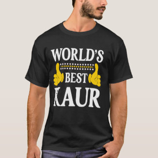 Kaur Surname Funny Team Family Last Name World's B T-Shirt