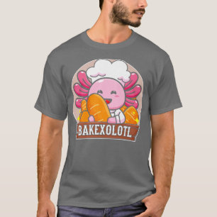 Kawaii Aolotl Pun Baker Funny Baking Bake Bakeolot T-Shirt