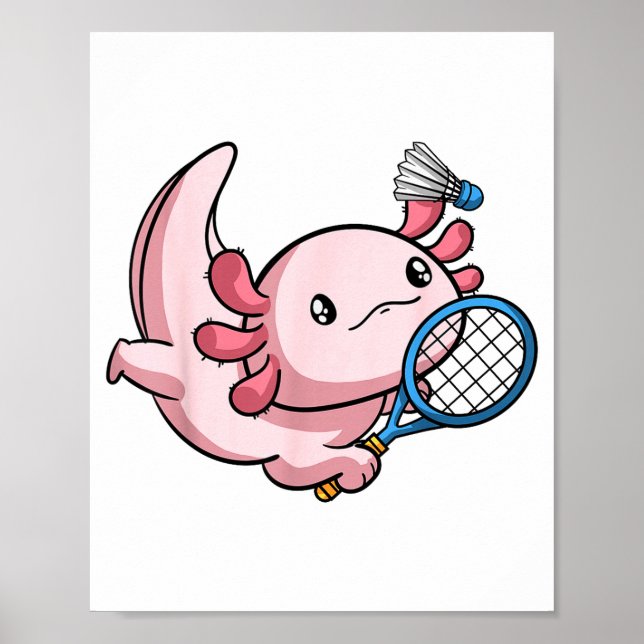 Kawaii Axolotl Pun Funny Badminton Player  Poster (Front)