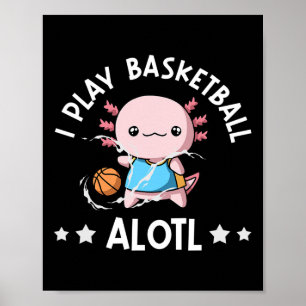 Kawaii Axolotl Pun Funny I Play Sketll Alotl  Poster